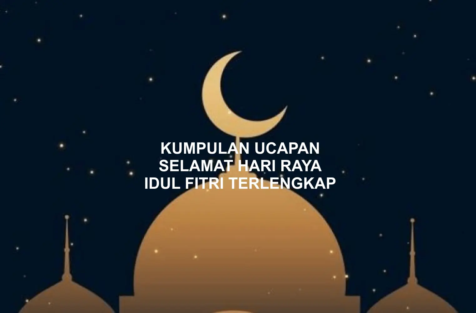 100 Ucapan Selamat Hari Raya Idul Fitri 1444 H 2023 - Merlinda Wibowo